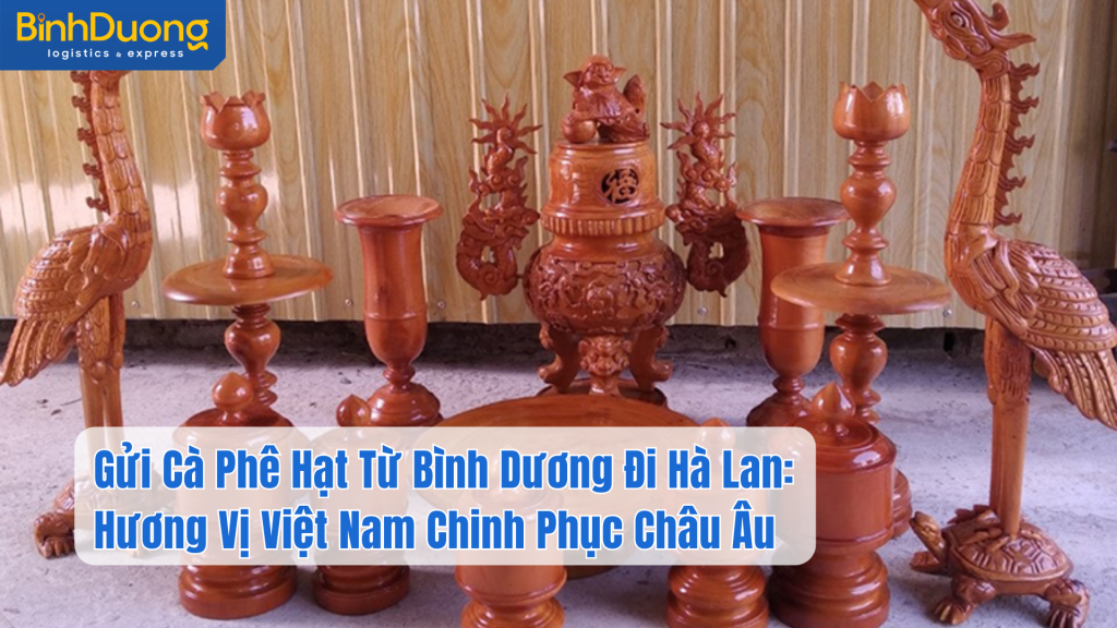 Gửi đồ thờ – tượng gỗ từ Bình Dương đi Mỹ: Đóng kiện chắc tay, trọn vẹn giá trị tâm linh
