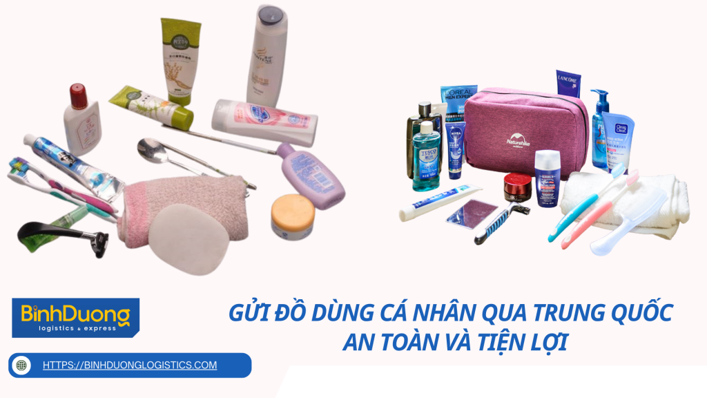 Gửi đồ dùng cá nhân qua trung quốc - An toàn và tiện lợi