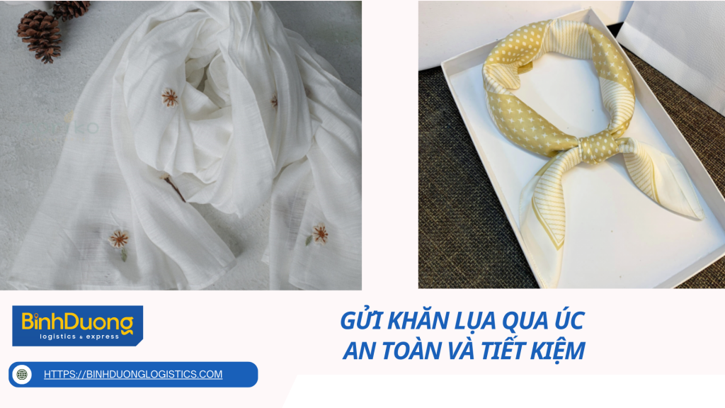 Gửi khăn lụa qua Úc - An toàn và tiết kiệm
