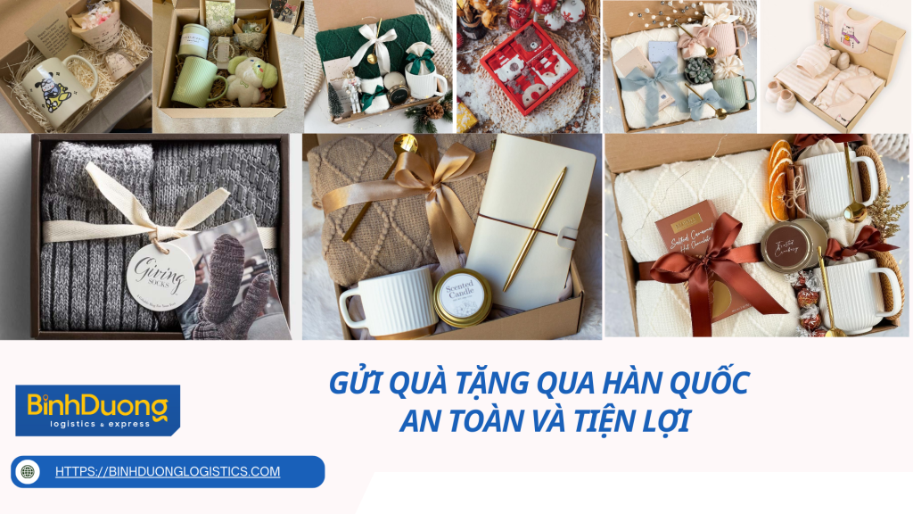 Gửi quà tặng qua hàn quốc - An toàn và tiện lợi