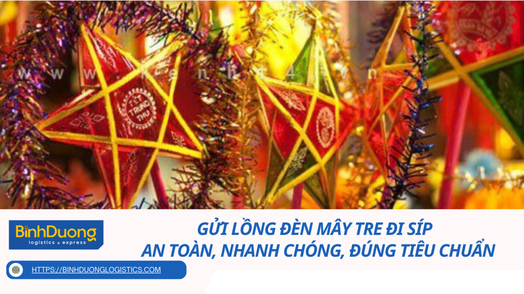 Gửi lồng đèn mây tre đi Síp - An toàn, nhanh chóng, đúng tiêu chuẩn