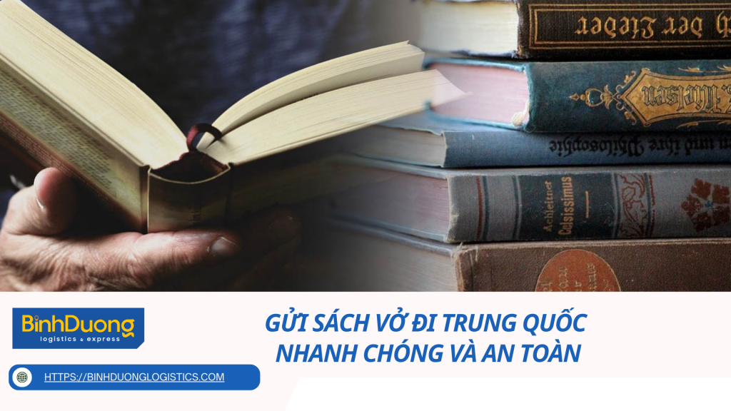 Gửi sách vở đi Trung Quốc - Nhanh chóng và an toàn