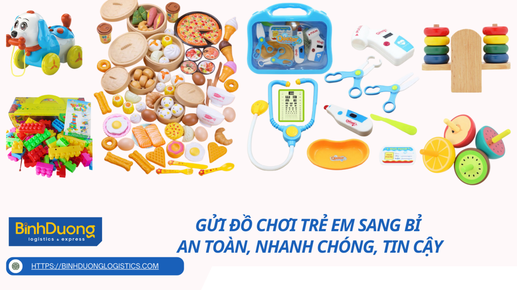 Gửi Đồ Chơi Trẻ Em Sang Bỉ – An Toàn, Nhanh Chóng, Tin Cậy