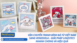 Vận chuyển tranh đính đá từ Việt Nam sang Venezuela – Giải pháp logistics nhanh chóng và hiệu quả