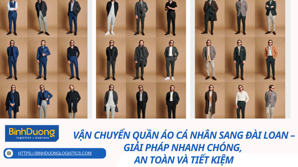 Vận Chuyển Quần Áo Cá Nhân Sang Đài Loan – Giải Pháp Nhanh Chóng, An Toàn Và Tiết Kiệm