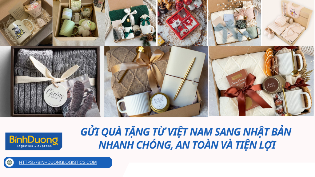 Gửi quà tặng từ Việt Nam sang Nhật Bản – Nhanh chóng, an toàn và tiện lợi