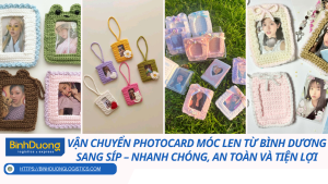 Vận Chuyển Photocard Móc Len Từ Bình Dương Sang Síp – Nhanh Chóng, An Toàn Và Tiện Lợi