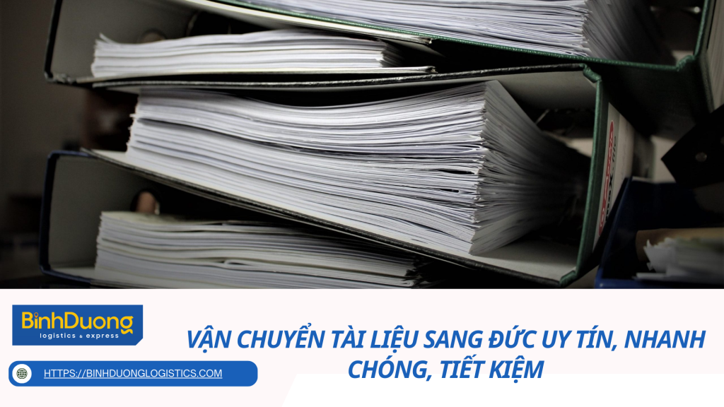 Vận chuyển tài liệu sang Đức uy tín, nhanh chóng, tiết kiệm
