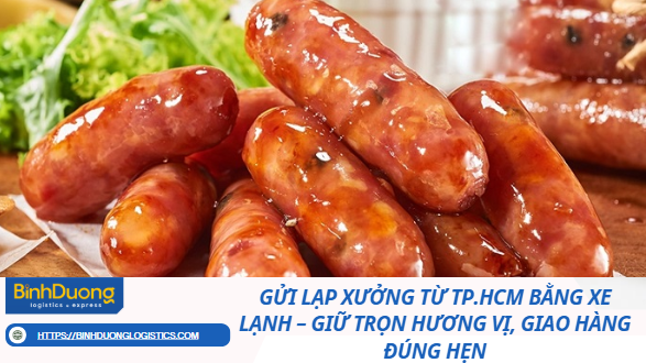 vận chuyển lạp xưởng bằng xe lạnh tại tp. Hồ Chí Minh