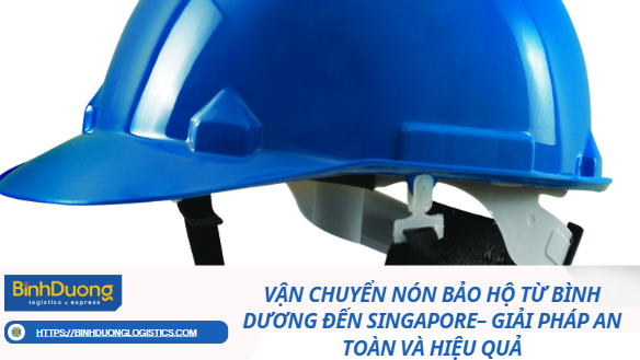 vận chuyển nón bảo hộ sang singapore