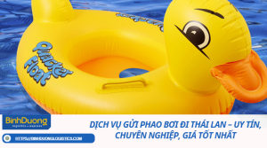 Dịch vụ gửi phao bơi đi Thái Lan – Uy tín, chuyên nghiệp, giá tốt nhất