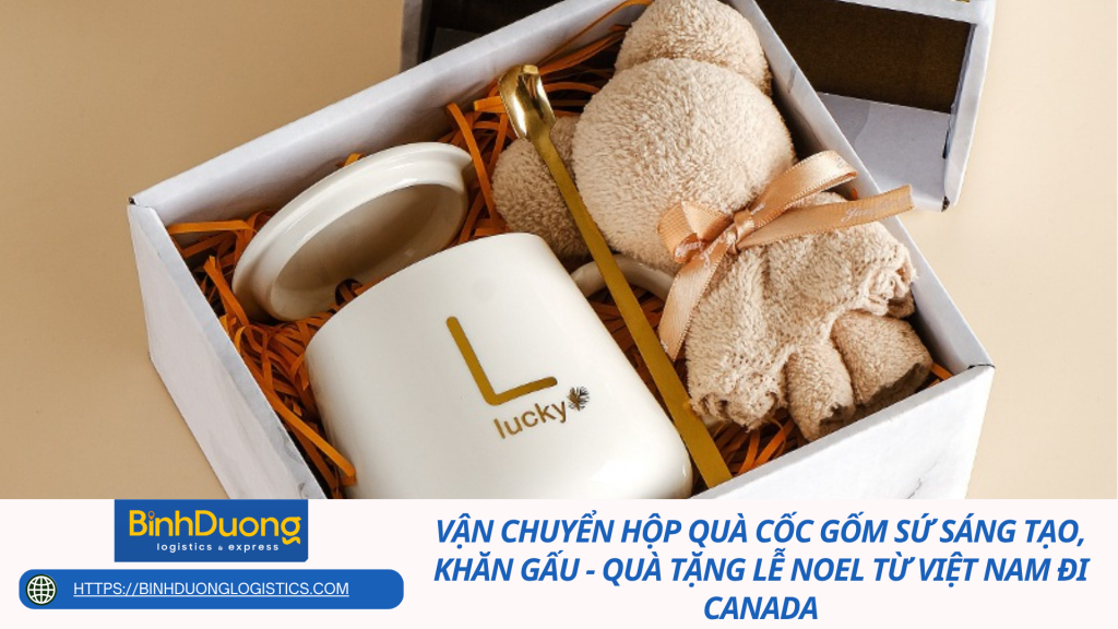 Vận chuyển hộp quà cốc gốm sứ sáng tạo, khăn gấu - Quà tặng lễ Noel từ Việt Nam đi Canada