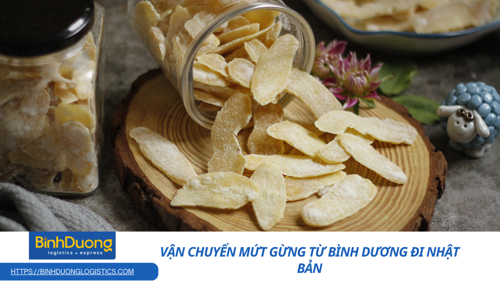 Vận chuyển mứt gừng từ Bình Dương đi Nhật Bản