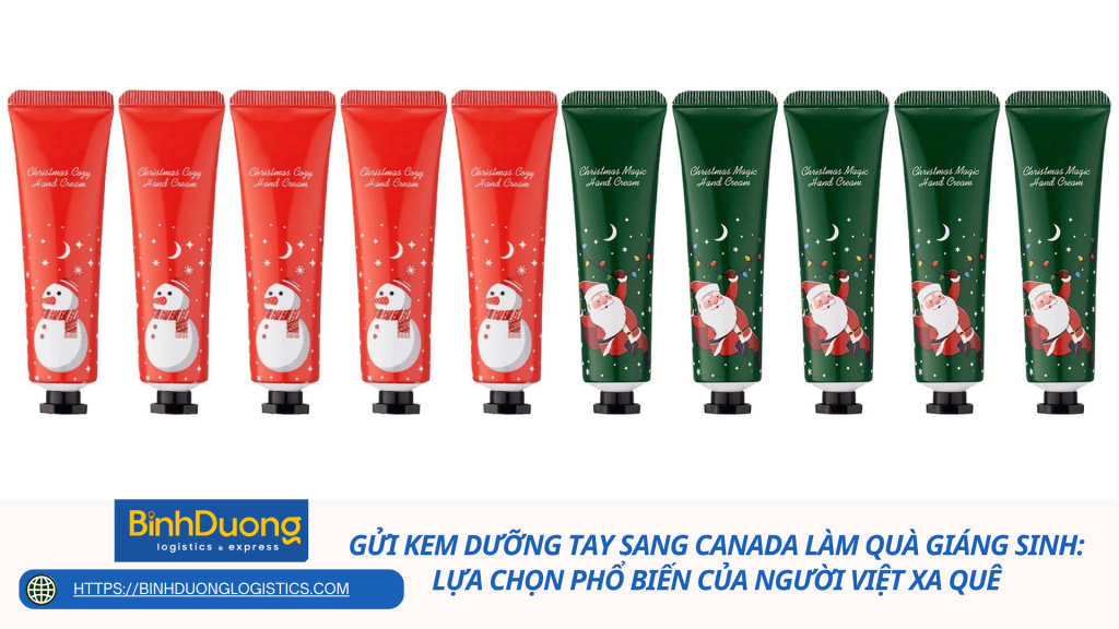 Gửi kem dưỡng tay sang Canada làm quà Giáng Sinh: Lựa chọn phổ biến của người Việt xa quê