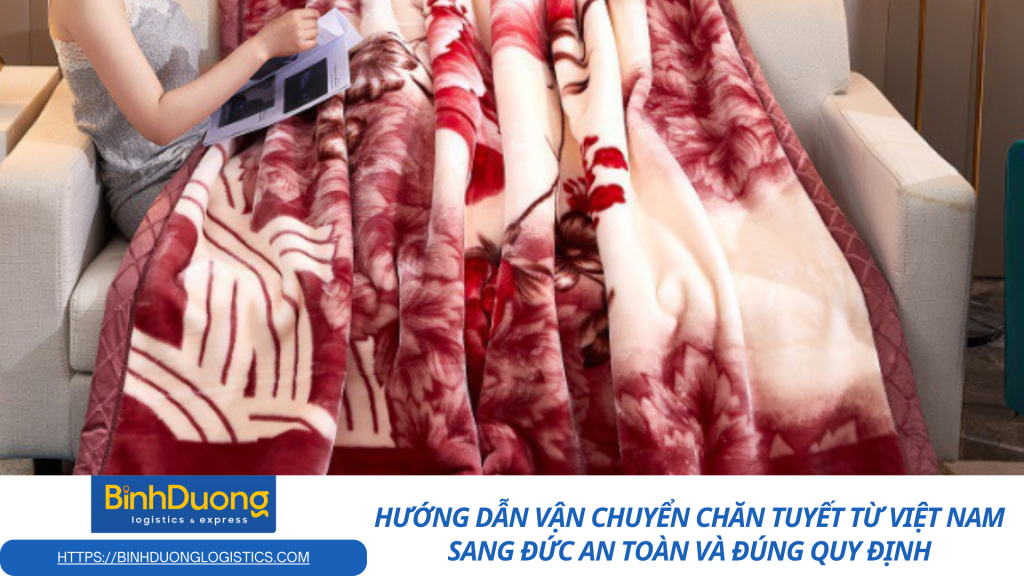 Cách đóng gói và vận chuyển chăn tuyết sang Đức hiệu quả nhất