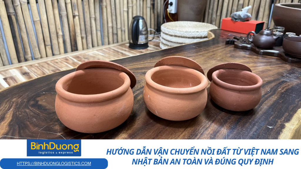 Cách vận chuyển nồi đất đi Nhật hiệu quả, hạn chế nứt vỡ