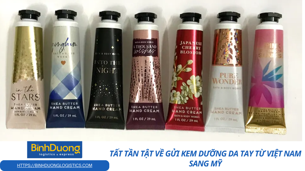 Tất tần tật về gửi kem dưỡng da tay từ Việt Nam sang Mỹ cho người mới