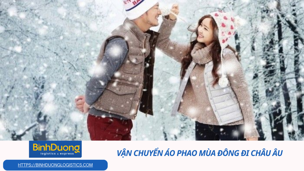 Vận chuyển áo phao đi châu Âu nhanh chóng – Giải pháp hoàn hảo cho mùa lạnh