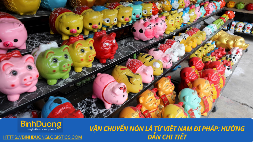 Vận chuyển heo đất từ Bình Dương qua Pháp an toàn và đúng quy trình