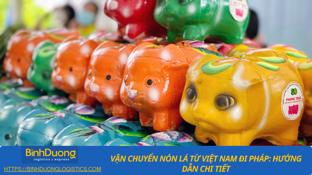 Vận chuyển heo đất từ Bình Dương qua Pháp an toàn và đúng quy trình