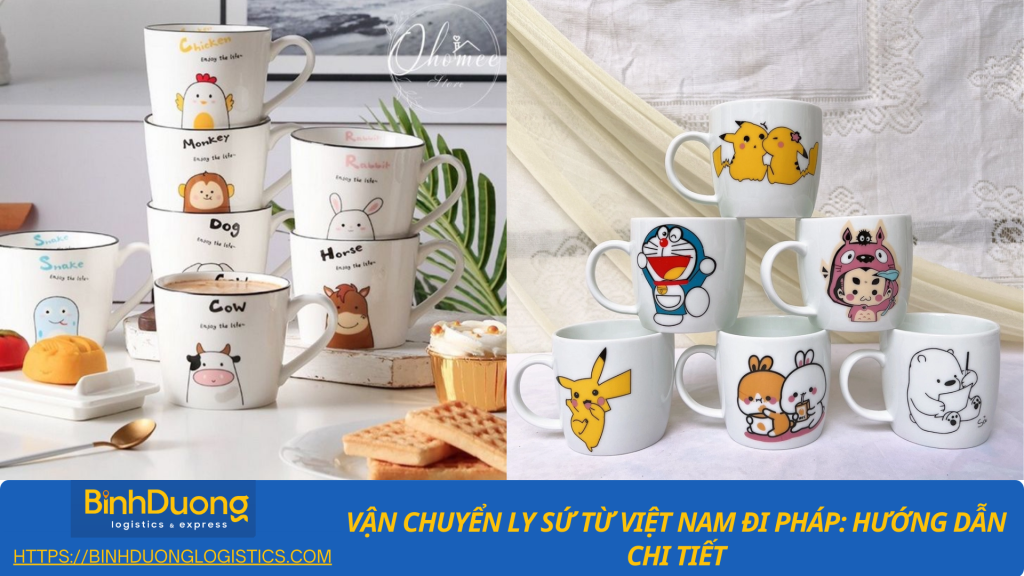 Vận chuyển ly sứ từ Việt Nam qua Pháp