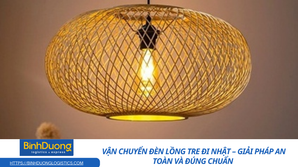 Vận chuyển lồng đèn tre từ Việt Nam đi Nhật