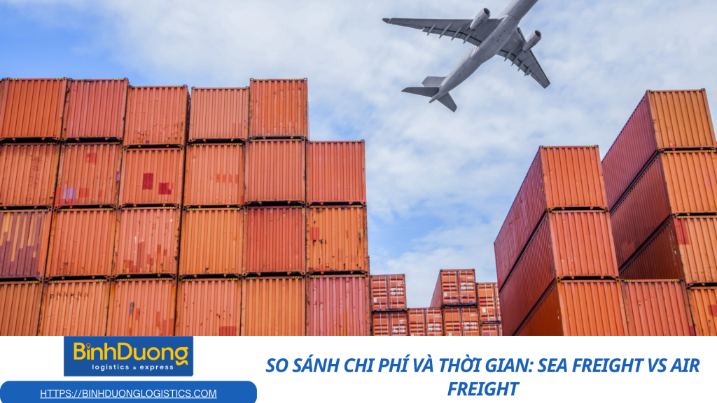 So sánh chi phí và thời gian: Sea Freight vs Air Freight