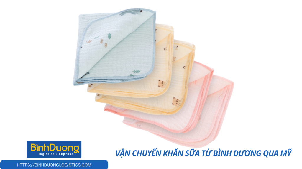 vận chuyển khăn sữa từ Bình Dương qua Mỹ