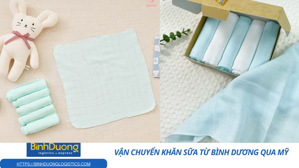 vận chuyển khăn sữa từ Bình Dương qua Mỹ