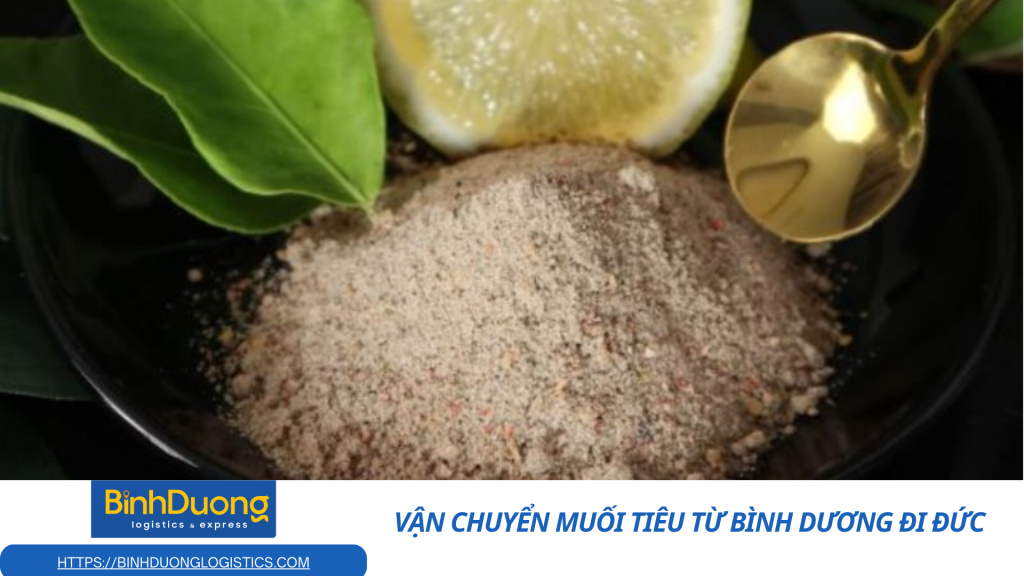 Hành Trình Đậm Đà Vị Quê – Vận Chuyển Muối Tiêu Từ Bình Dương Đi Đức An Toàn, Chuẩn Chỉnh