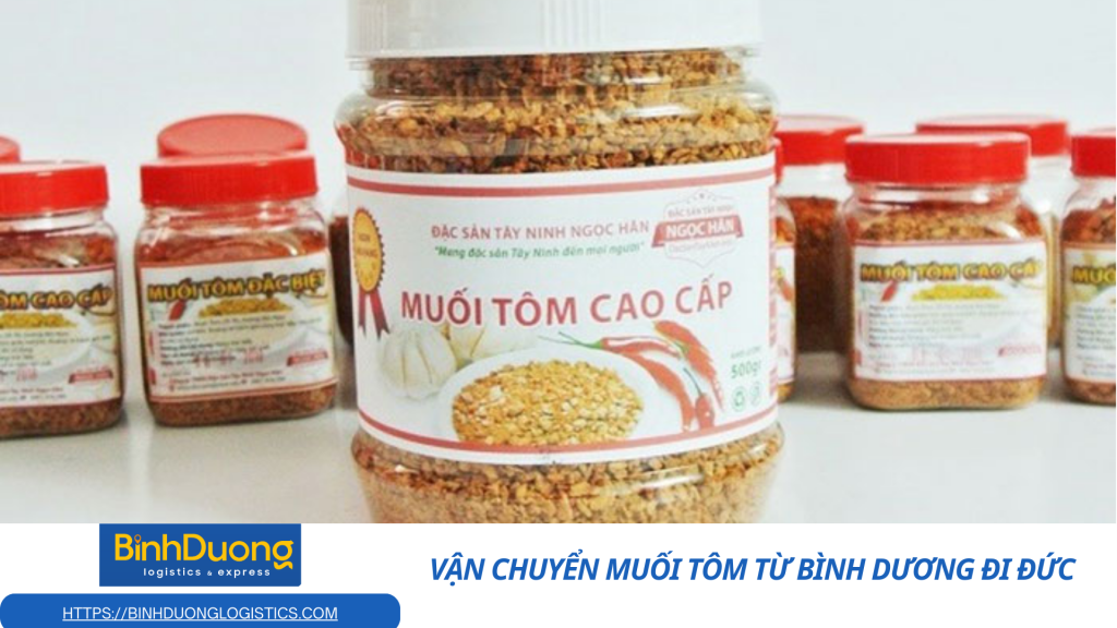 Hành trình hương vị quê nhà vươn xa châu Âu – Vận chuyển muối tôm từ Bình Dương đi Đức an toàn, trọn vị