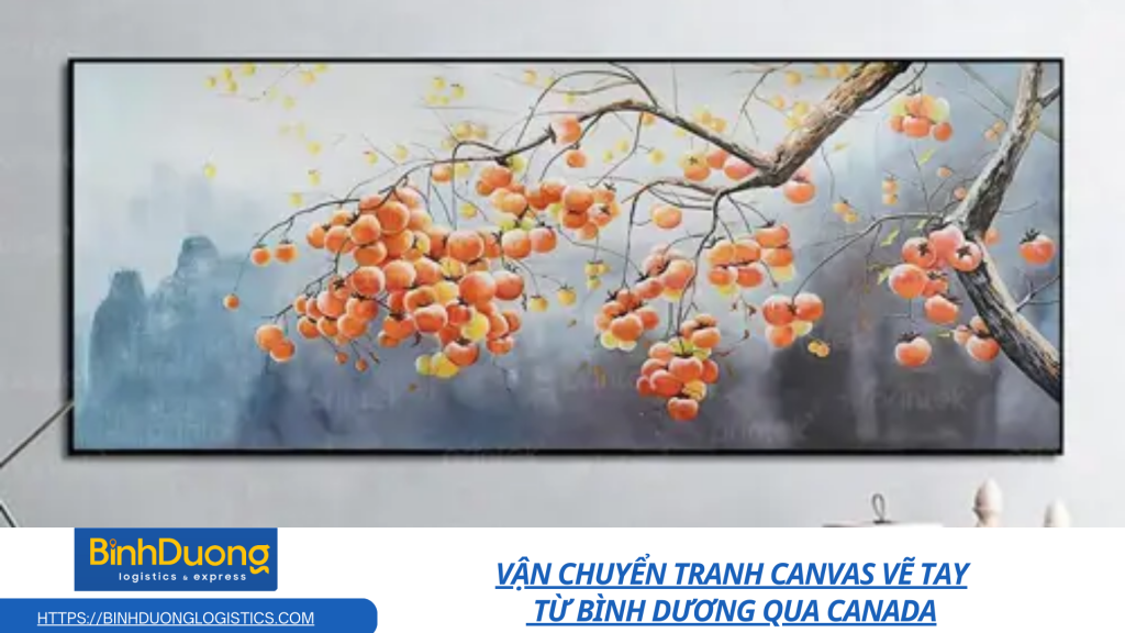 Vận chuyển tranh canvas vẽ tay từ Bình Dương qua Canada