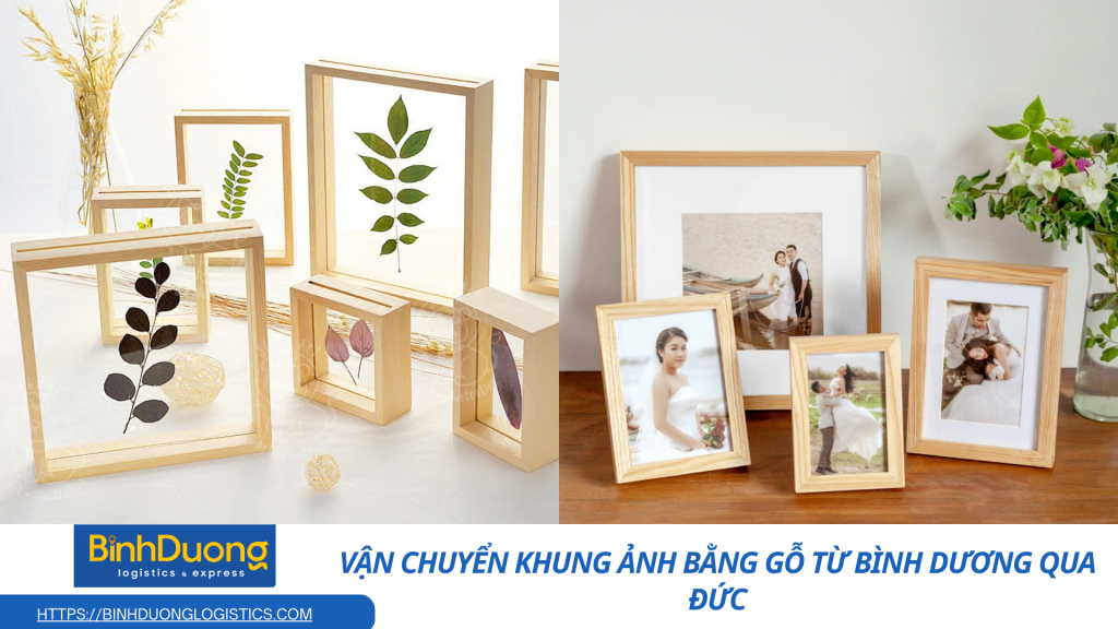 Vận chuyển khung ảnh bằng gỗ từ Bình Dương qua Đức