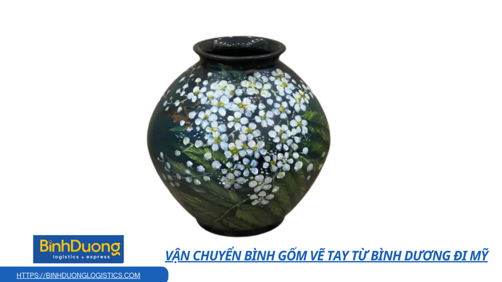 Vận chuyển Bình gốm vẽ tay từ Bình Dương đi Mỹ