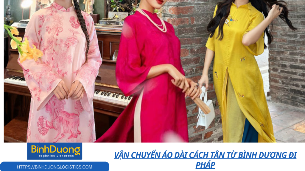 Vận chuyển áo dài cách tân từ Bình Dương đi Pháp
