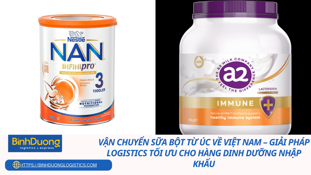 Vận chuyển sữa bột từ Úc về Việt Nam – Giải pháp logistics tối ưu cho hàng dinh dưỡng nhập khẩu