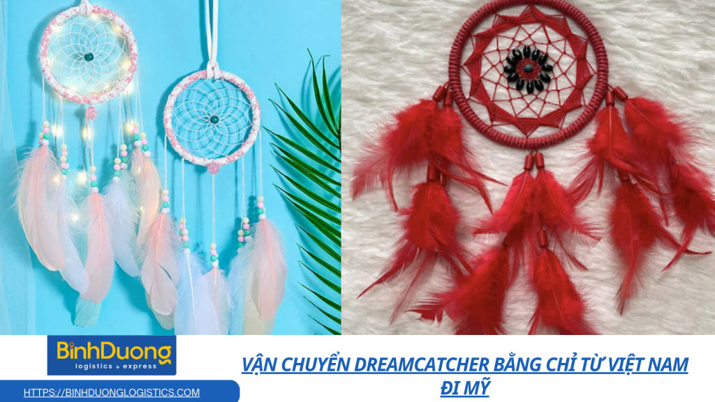 Vận chuyển dreamcatcher bằng chỉ từ Việt Nam đi Mỹ