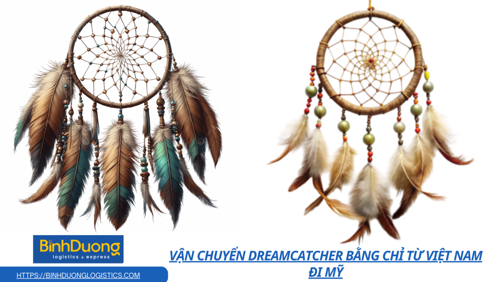 Vận chuyển dreamcatcher bằng chỉ từ Việt Nam đi Mỹ