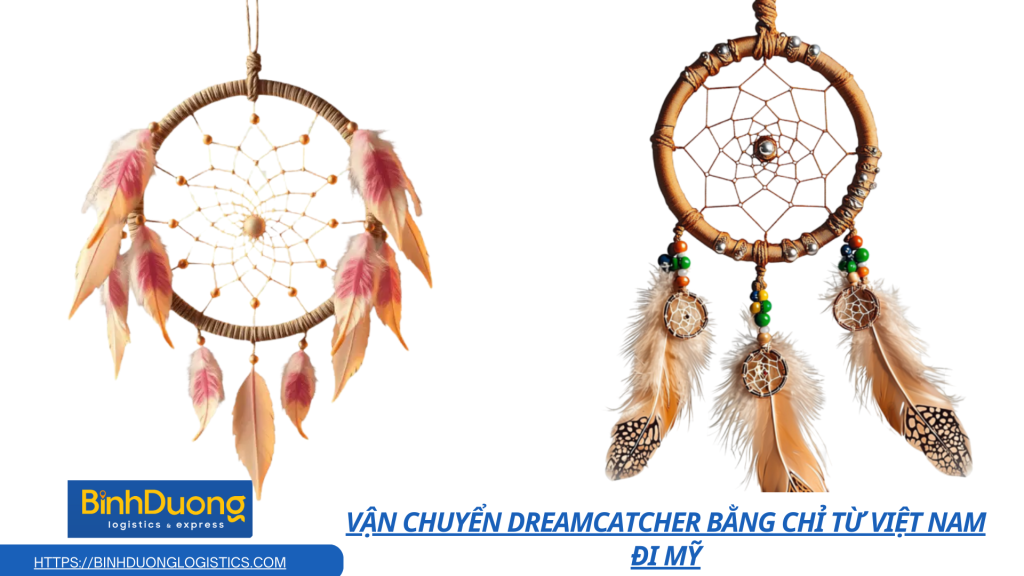 Vận chuyển dreamcatcher bằng chỉ từ Việt Nam đi Mỹ