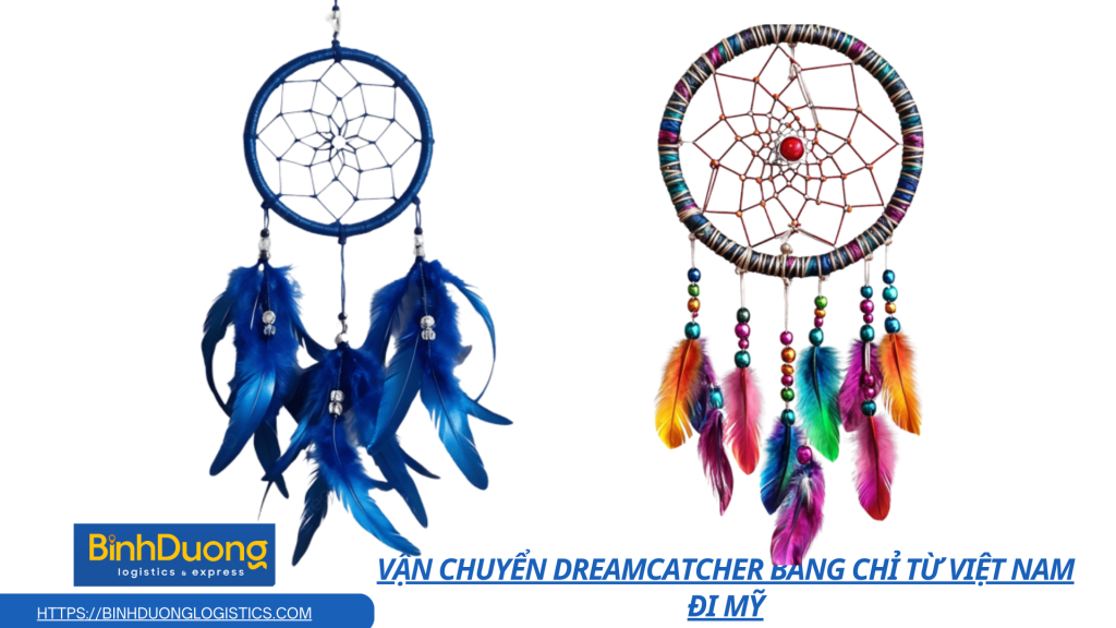 Vận chuyển dreamcatcher bằng chỉ từ Việt Nam đi Mỹ