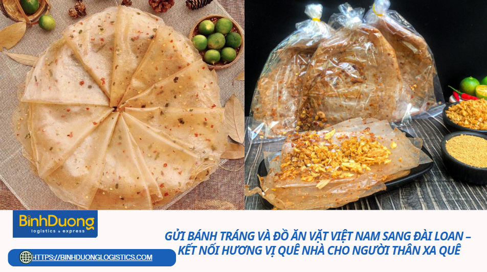 Gửi bánh tráng và đồ ăn vặt Việt Nam sang Đài Loan giúp người thân xa quê thưởng thức hương vị quen thuộc. Phù hợp cho gia đình, du học sinh và cộng đồng người Việt.