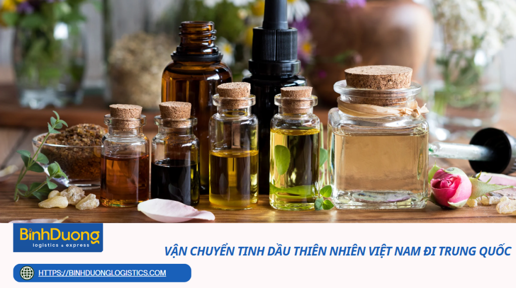 Vận chuyển tinh dầu thiên nhiên Việt Nam đi Trung Quốc