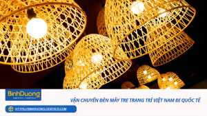 Vận chuyển đèn mây tre trang trí Việt Nam đi quốc tế