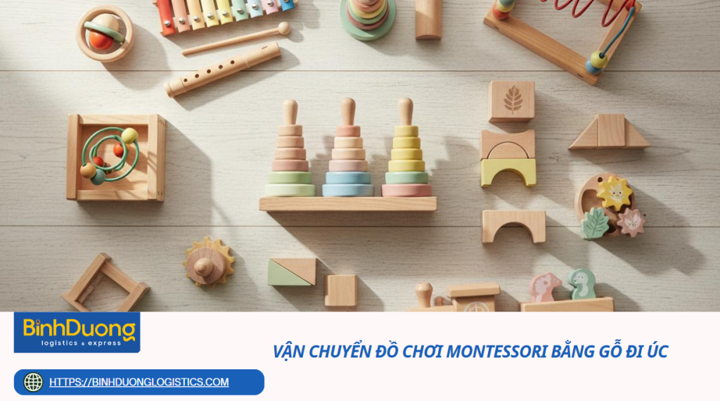Vận chuyển đồ chơi Montessori bằng gỗ đi Úc