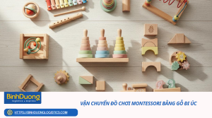 Vận chuyển đồ chơi Montessori bằng gỗ đi Úc