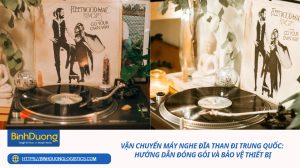 Vận chuyển máy nghe đĩa than đi Trung Quốc: Hướng dẫn đóng gói và bảo vệ thiết bị