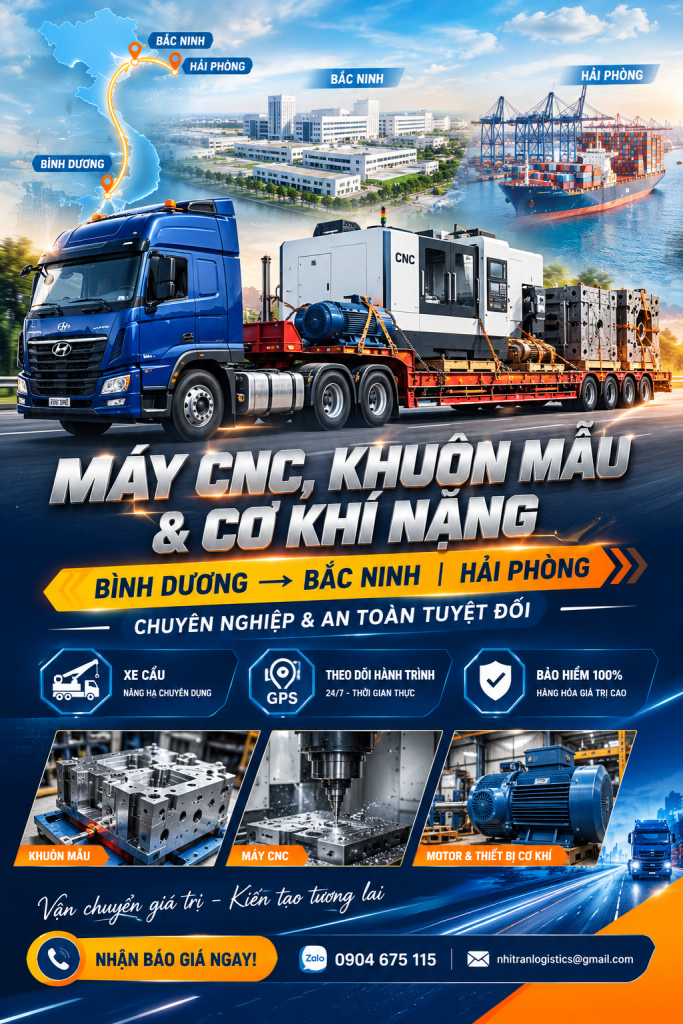 Vận chuyển khuôn mẫu, máy CNC, motor và thiết bị cơ khí từ Bình Dương đi Bắc Ninh – Hải Phòng