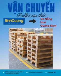 Vận chuyển pallet nội thất từ Bình Dương đi Đà Nẵng – Huế – Quảng Nam