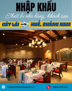 Thiết bị nhà hàng, khách sạn nhập khẩu từ cảng Cát Lái đi Huế, Quảng Nam