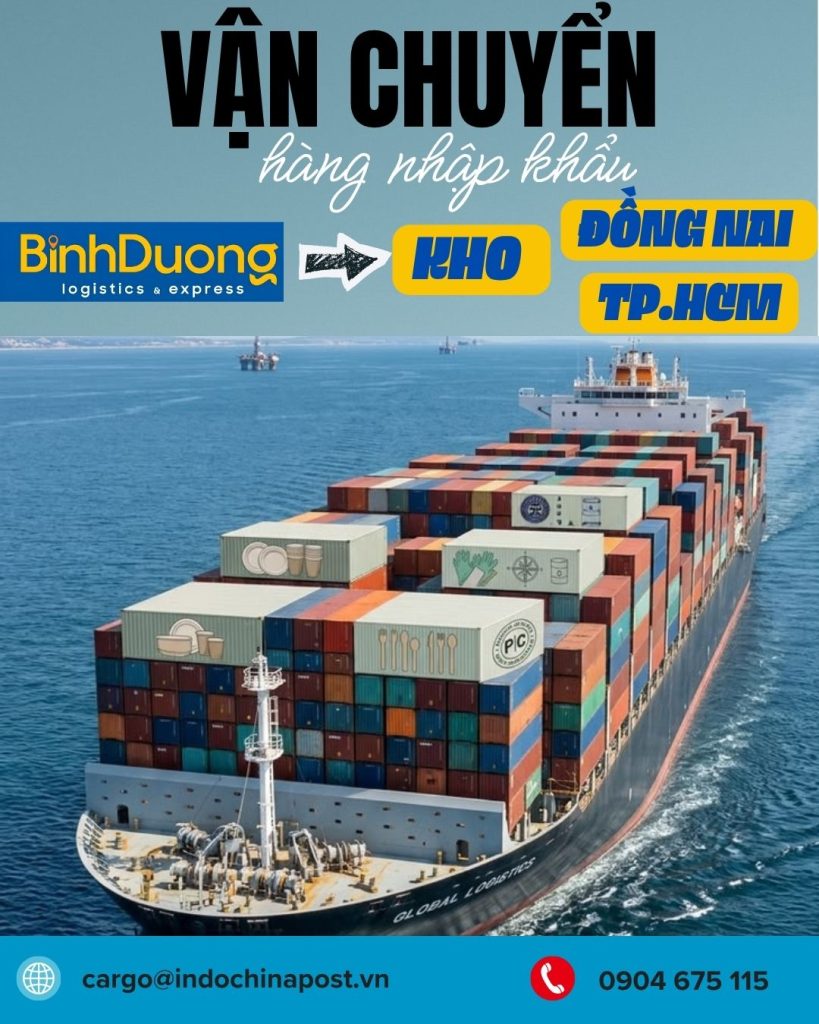 Vận chuyển hàng nhập khẩu từ Bình Dương về kho TP.HCM, Đồng Nai và các tỉnh miền Trung